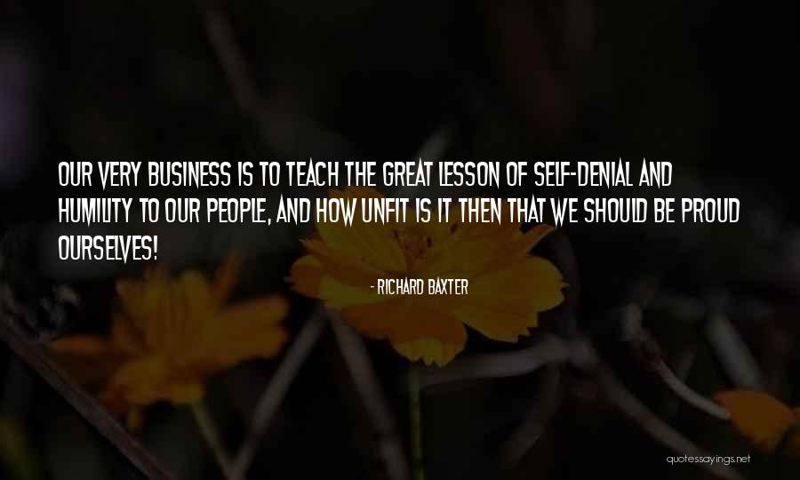 Proud Self Quotes By Richard Baxter Proud Self Quotes By Richard Baxter