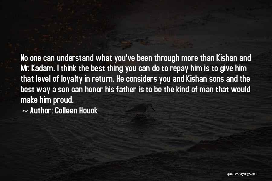 Proud Son To His Father Quotes By Colleen Houck