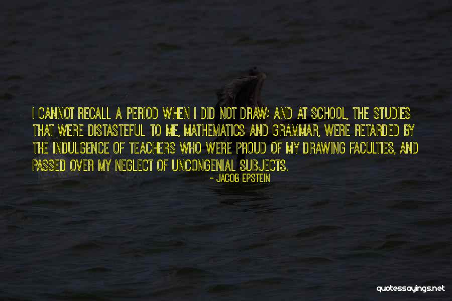 Proud Teachers Quotes By Jacob Epstein