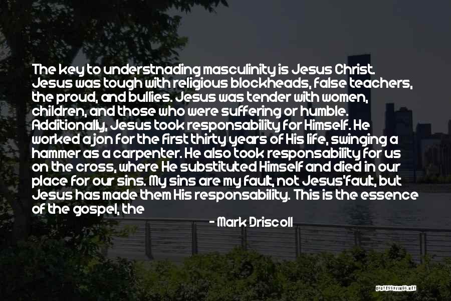 Proud Teachers Quotes By Mark Driscoll