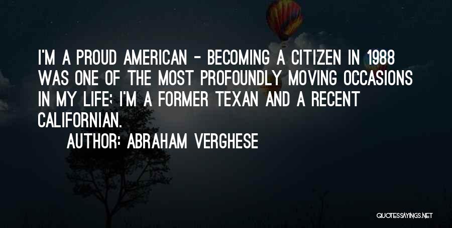 Proud Texan Quotes By Abraham Verghese