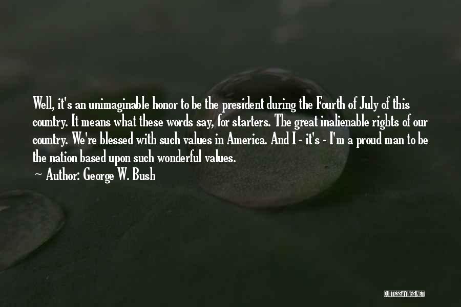 Proud To Be A Man Quotes By George W. Bush