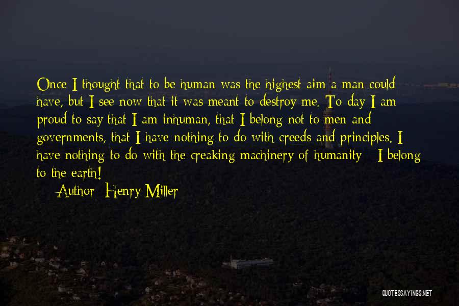 Proud To Be A Man Quotes By Henry Miller