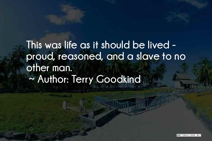 Proud To Be A Man Quotes By Terry Goodkind