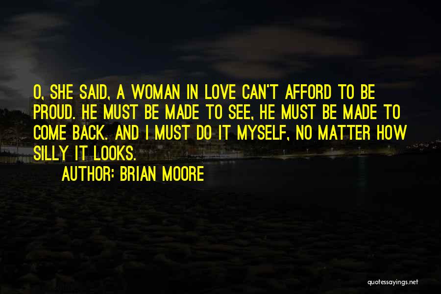 Proud To Be A Woman Quotes By Brian Moore