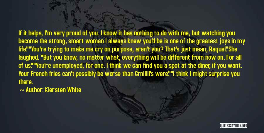 Proud To Be A Woman Quotes By Kiersten White