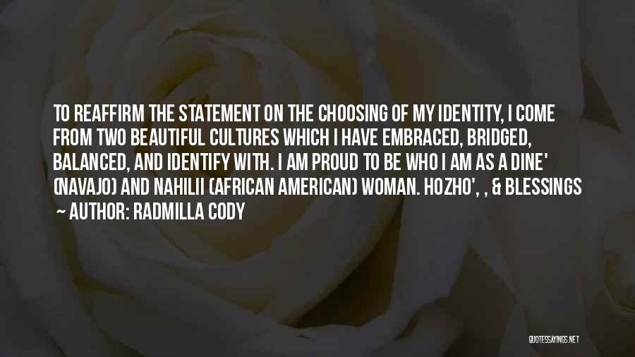 Proud To Be A Woman Quotes By Radmilla Cody