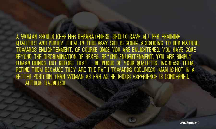 Proud To Be A Woman Quotes By Rajneesh