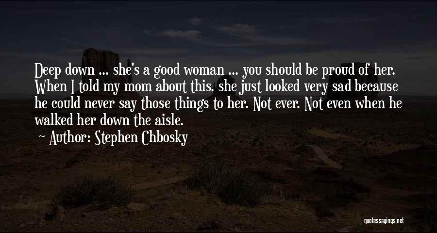 Proud To Be A Woman Quotes By Stephen Chbosky