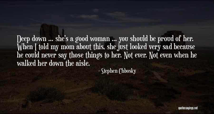 Proud To Be A Woman Quotes By Stephen Chbosky