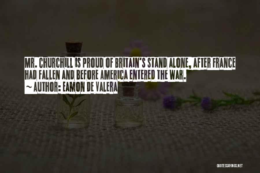 Proud To Be Alone Quotes By Eamon De Valera