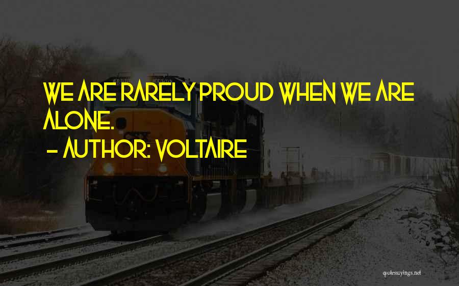 Proud To Be Alone Quotes By Voltaire