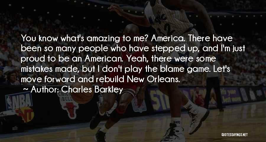 Proud To Be An American Quotes By Charles Barkley