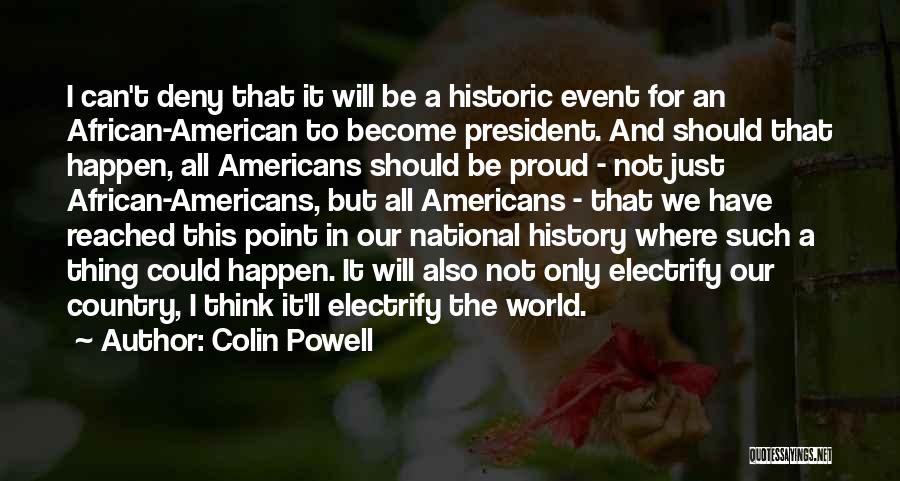 Proud To Be An American Quotes By Colin Powell