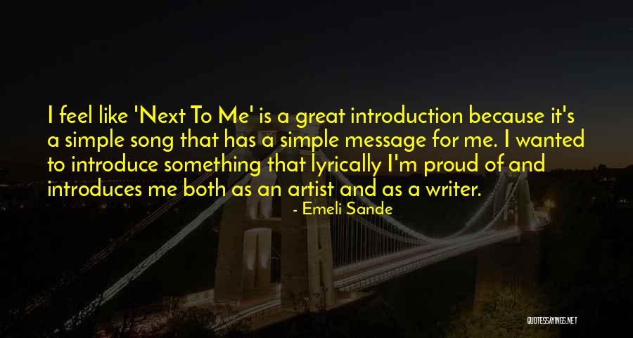 Proud To Be An Artist Quotes By Emeli Sande Proud To Be An Artist Quotes By Emeli Sande