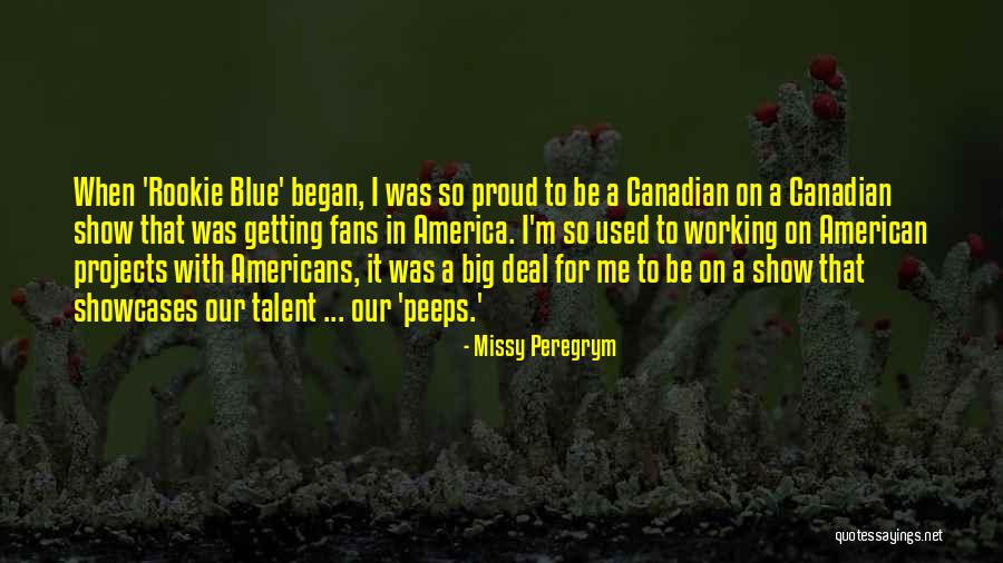Proud To Be Canadian Quotes By Missy Peregrym