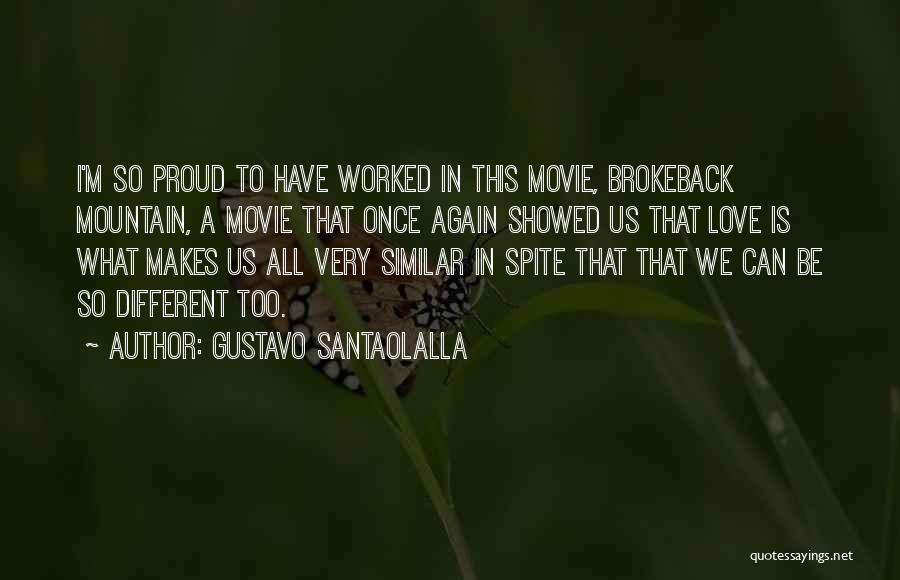 Proud To Be Different Quotes By Gustavo Santaolalla