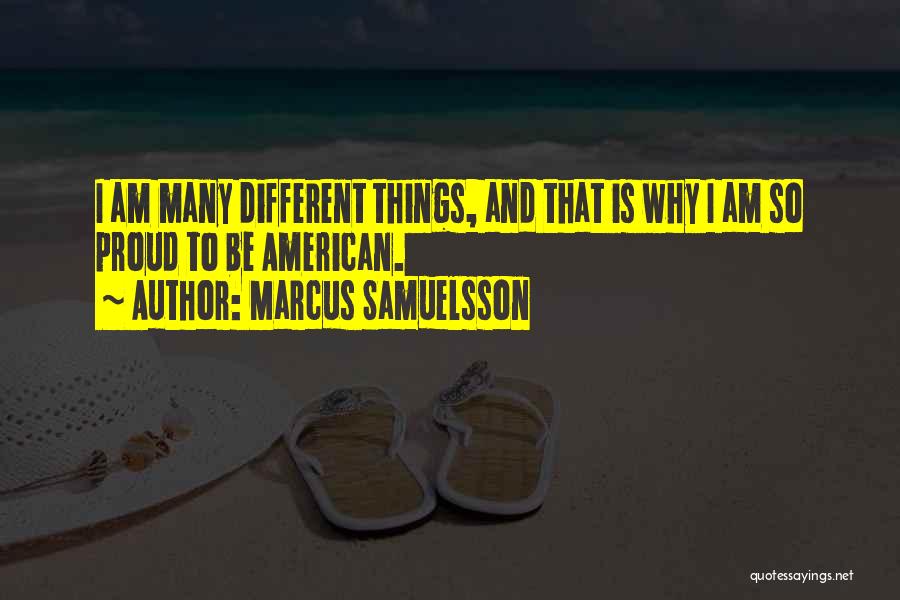 Proud To Be Different Quotes By Marcus Samuelsson