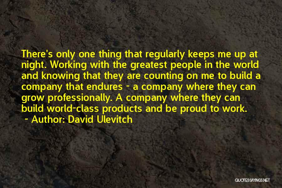 Proud To Be One Quotes By David Ulevitch