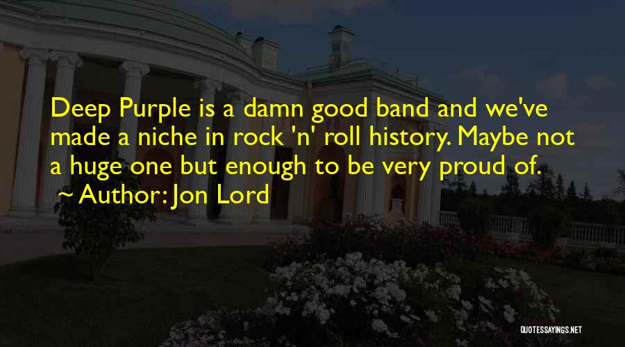 Proud To Be One Quotes By Jon Lord