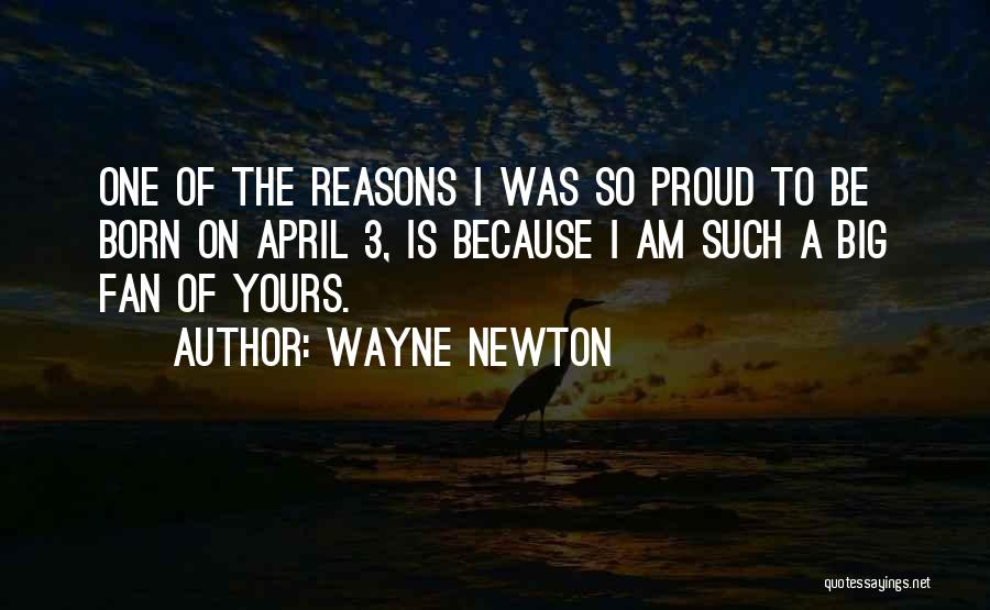 Proud To Be One Quotes By Wayne Newton