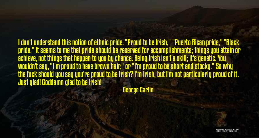 Proud To Be Pride Quotes By George Carlin Proud To Be Pride Quotes By George Carlin