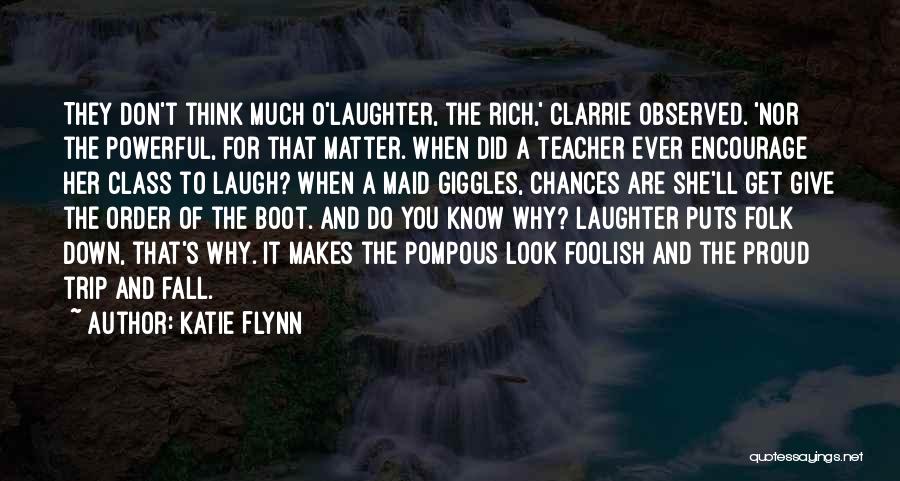 Proud To Be Rich Quotes By Katie Flynn