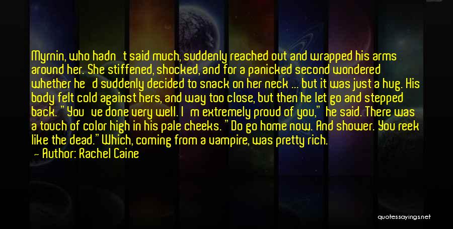 Proud To Be Rich Quotes By Rachel Caine