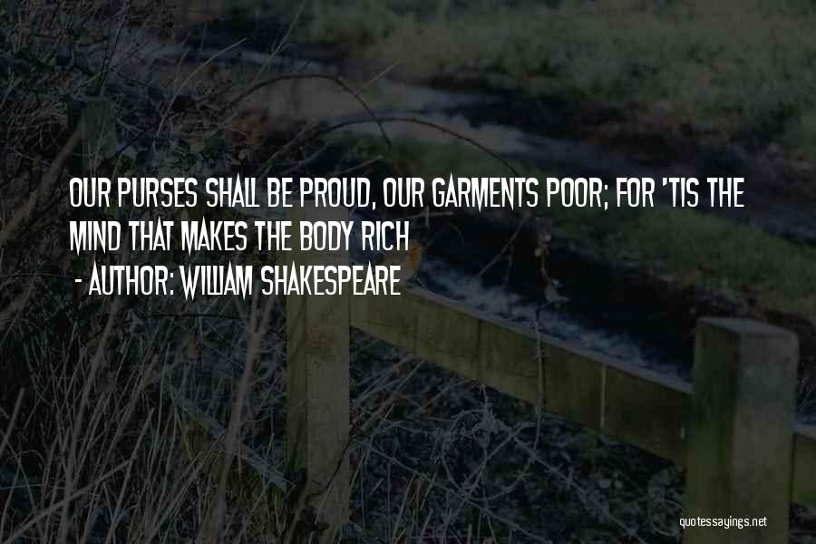 Proud To Be Rich Quotes By William Shakespeare