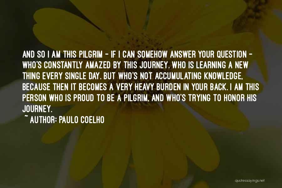 Proud To Be Who I Am Quotes By Paulo Coelho