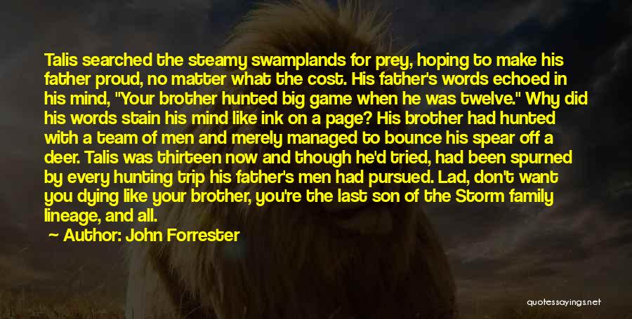 Proud To Have A Brother Like You Quotes By John Forrester