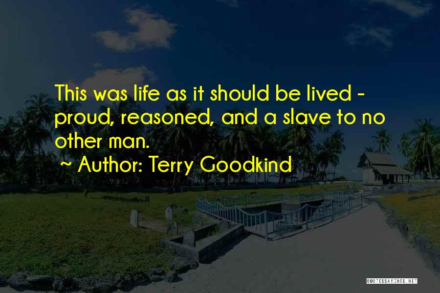 Proud To Have You In My Life Quotes By Terry Goodkind