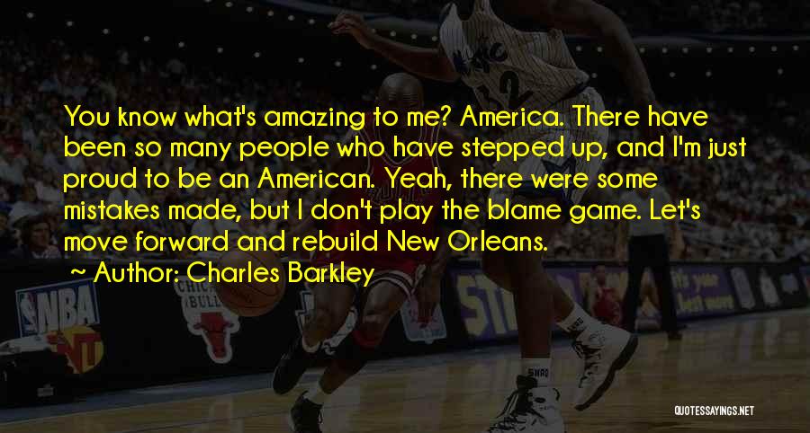 Proud To Know You Quotes By Charles Barkley