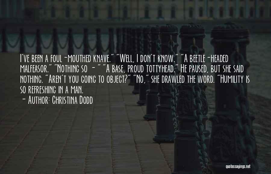 Proud To Know You Quotes By Christina Dodd