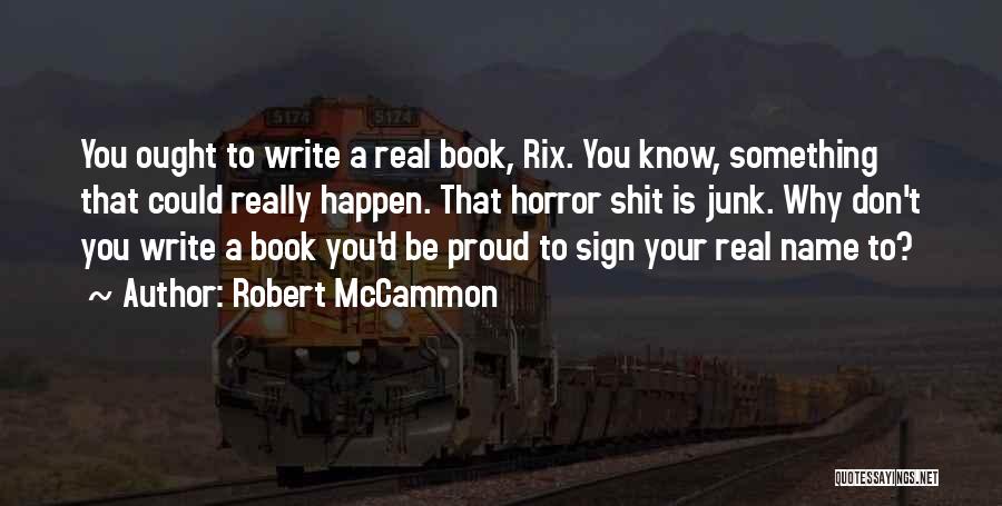 Proud To Know You Quotes By Robert McCammon