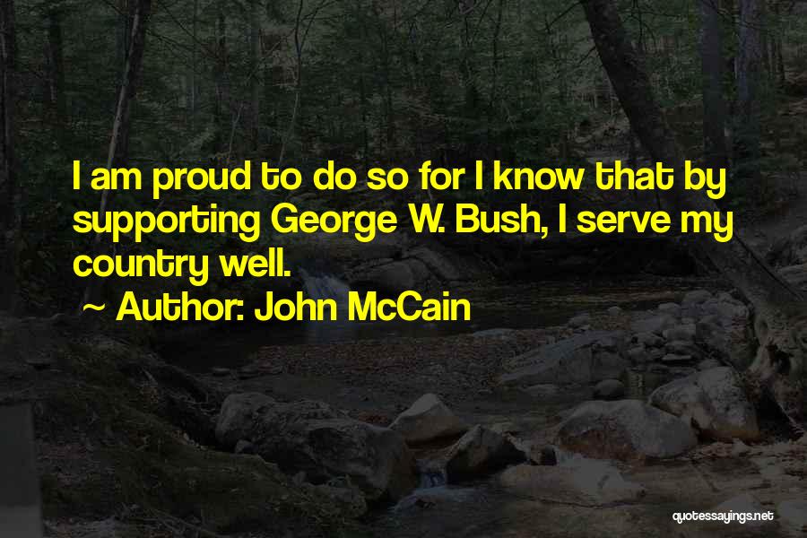 Proud To Serve My Country Quotes By John McCain