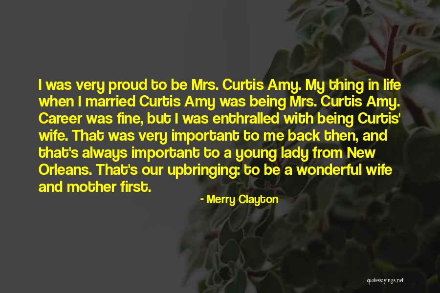 Proud Wife And Mother Quotes By Merry Clayton Proud Wife And Mother Quotes By Merry Clayton