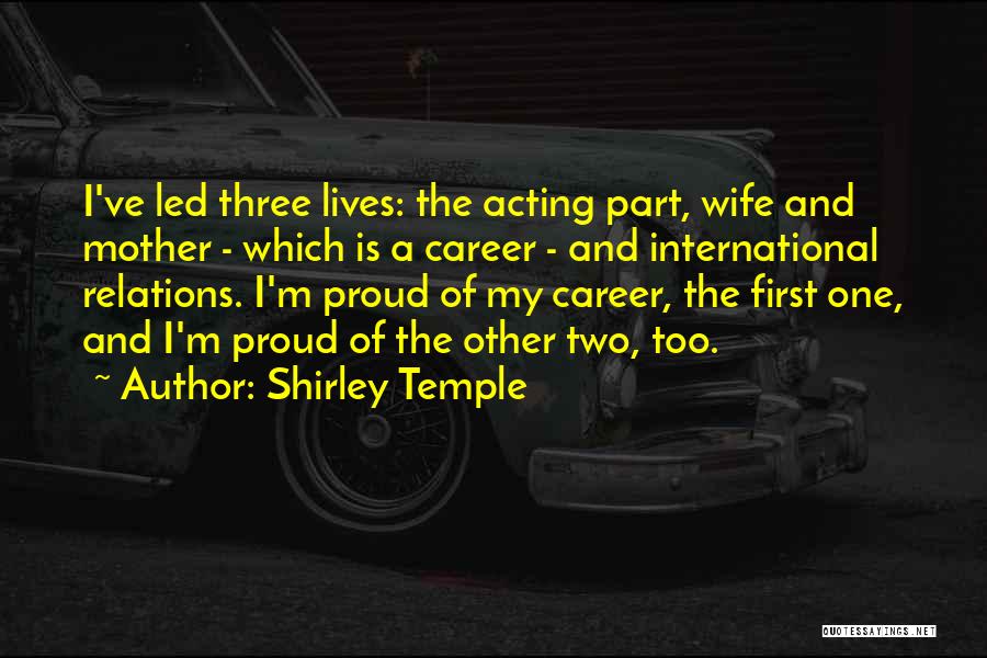 Proud Wife And Mother Quotes By Shirley Temple