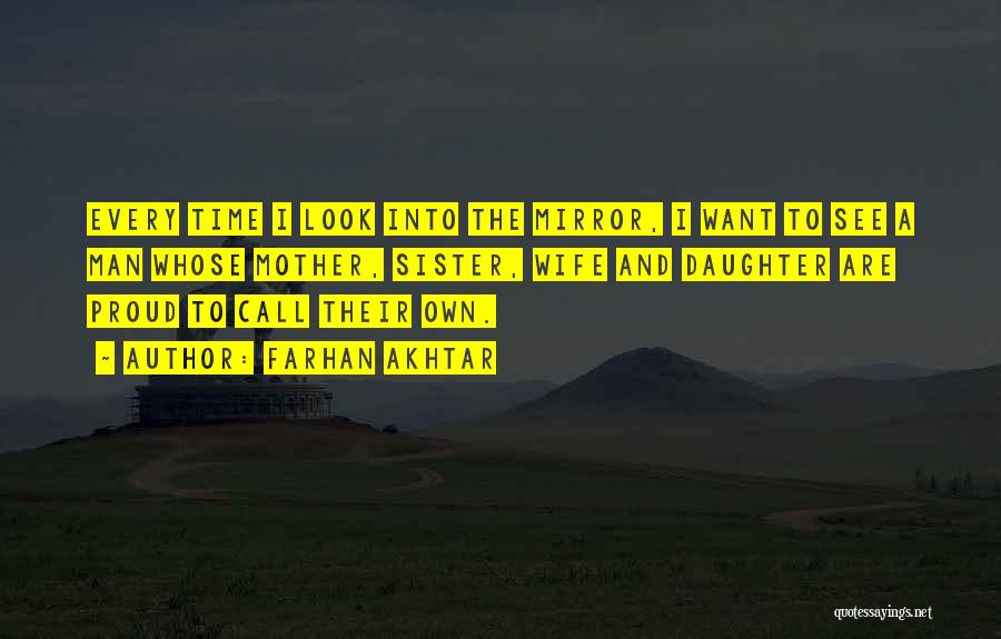 Proud Wife Quotes By Farhan Akhtar Proud Wife Quotes By Farhan Akhtar