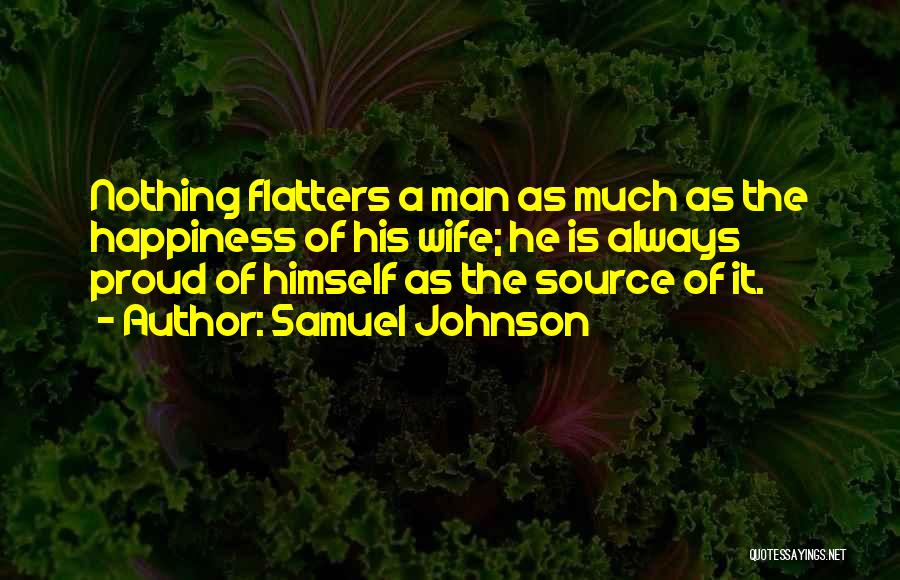 Proud Wife Quotes By Samuel Johnson