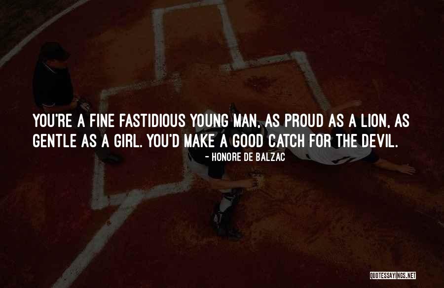 Proud Young Man Quotes By Honore De Balzac Proud Young Man Quotes By Honore De Balzac