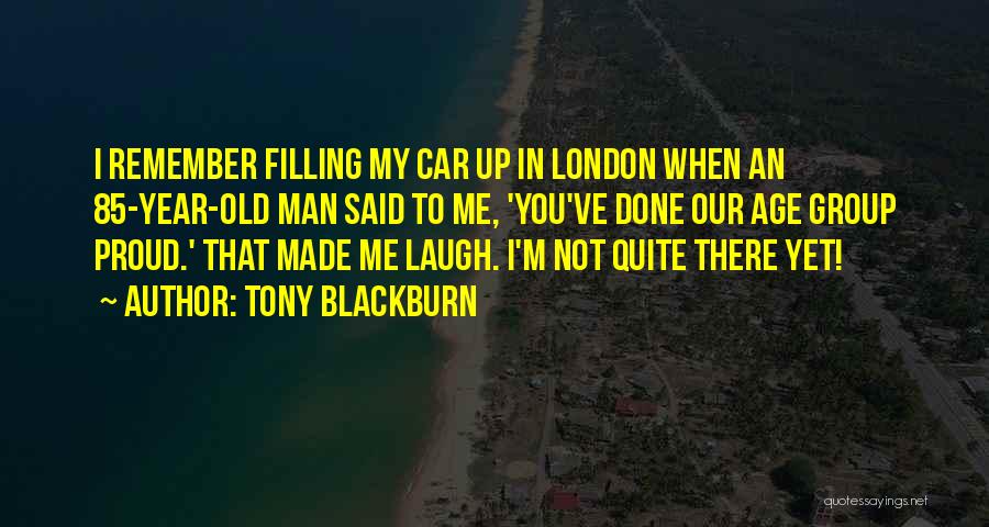 Proud You're My Man Quotes By Tony Blackburn