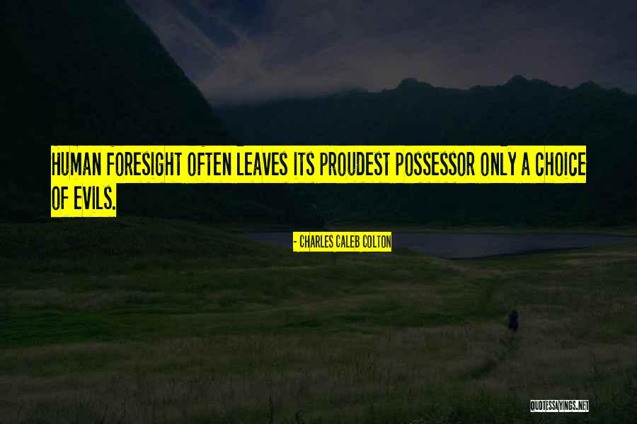 Proudest Quotes By Charles Caleb Colton Proudest Quotes By Charles Caleb Colton