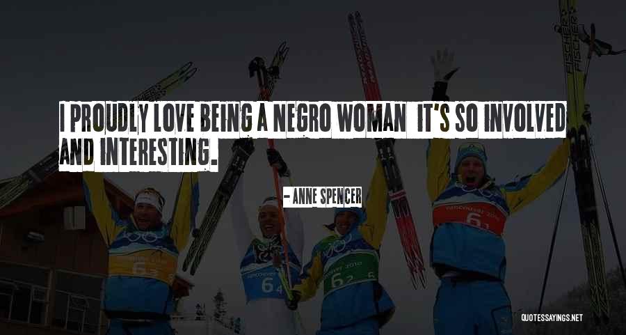 Proudly In Love Quotes By Anne Spencer Proudly In Love Quotes By Anne Spencer