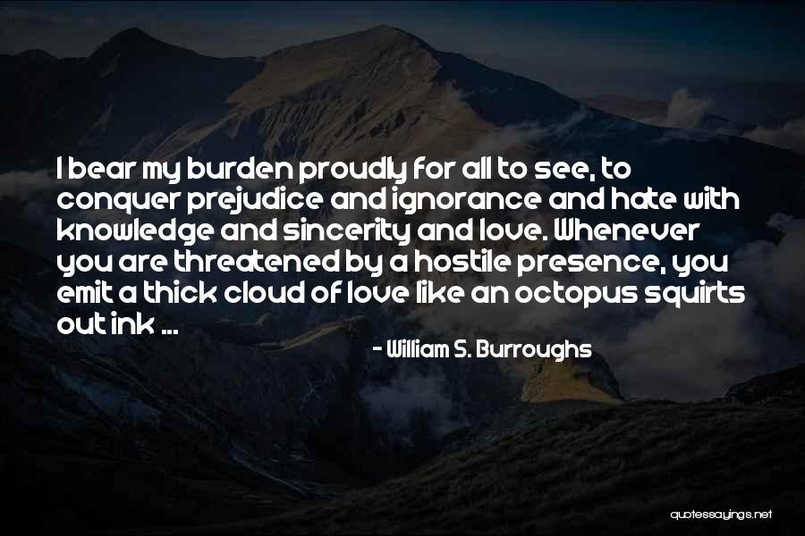 Proudly In Love Quotes By William S. Burroughs Proudly In Love Quotes By William S. Burroughs