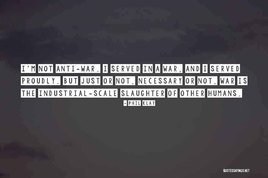 Proudly Quotes By Phil Klay Proudly Quotes By Phil Klay