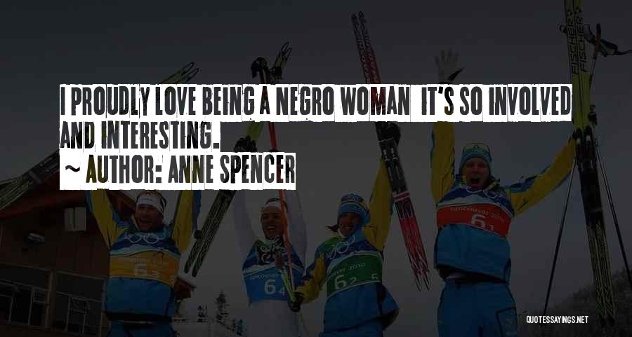 Proudly Woman Quotes By Anne Spencer