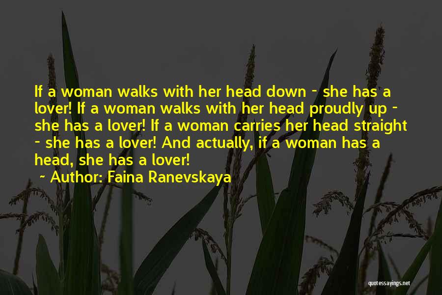 Proudly Woman Quotes By Faina Ranevskaya