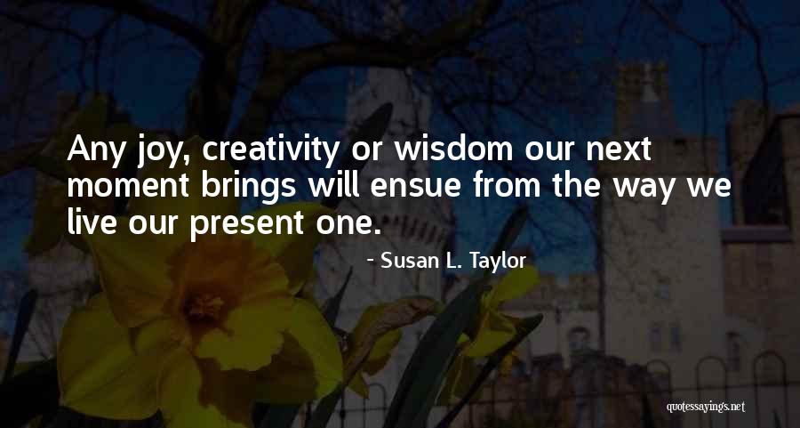 Prouduce Quotes By Susan L. Taylor Prouduce Quotes By Susan L. Taylor