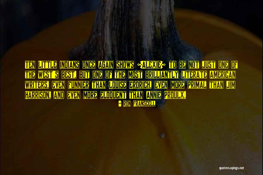 Proulx Quotes By Ron Franscell Proulx Quotes By Ron Franscell